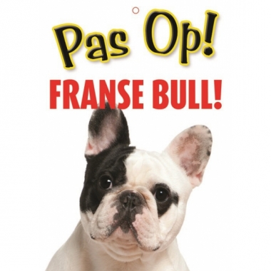 Honden waakbord pas op franse bull 21 x 15 cm