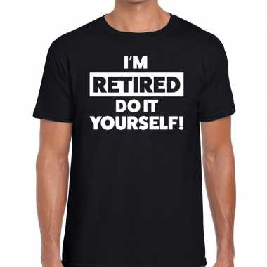 Pensioen i am retired do it yourself t-shirt zwart heren